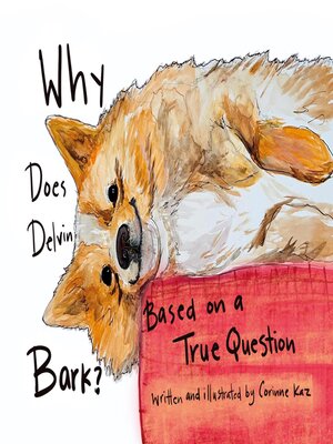 cover image of Why Does Delvin Bark? Based on a True Question